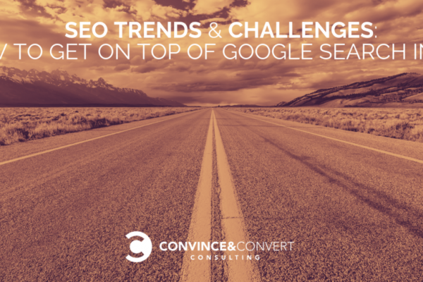 SEO Trends for 2020: How to Get on Top of Google Search
