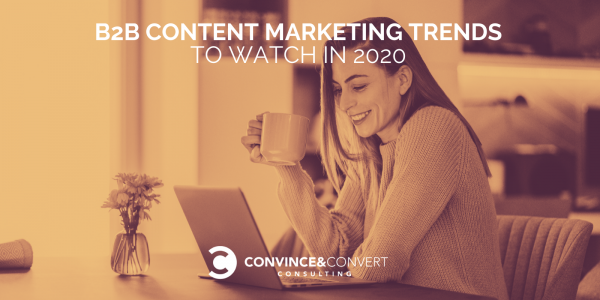 B2B Content Marketing Trends to Watch in 2020